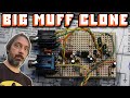 My Muff&#39;s Bigger than Yours! - Will My BIG MUFF CLONE Sound as Good as the ORIGINAL?