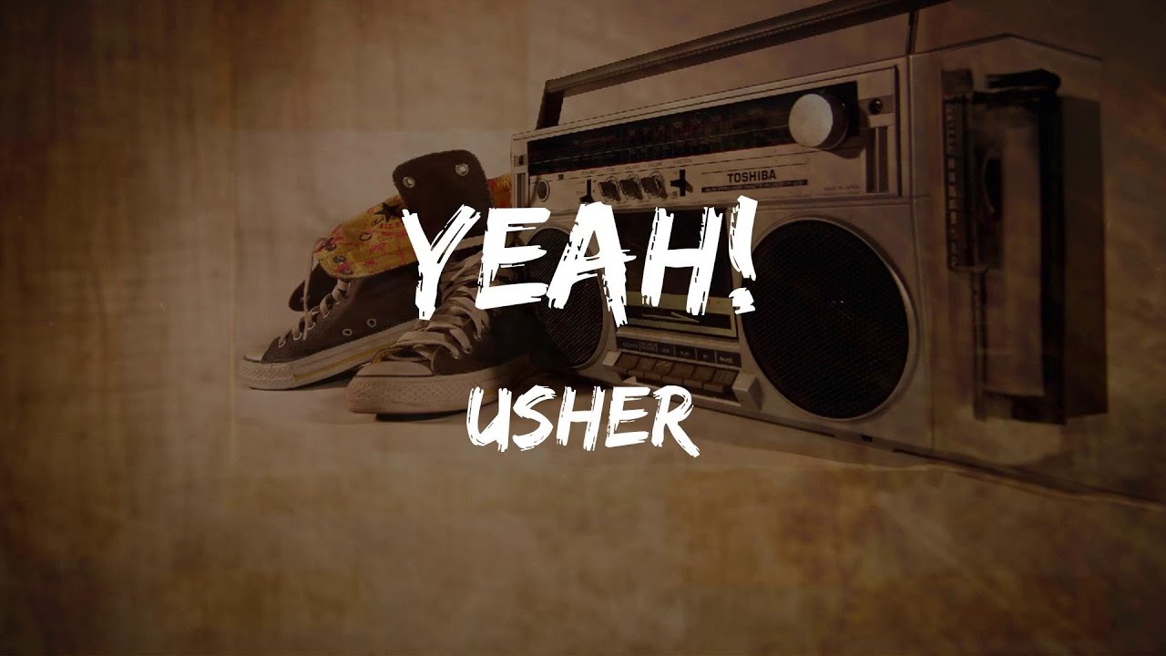 Usher - Yeah! (Lyrics) | HipHop Old