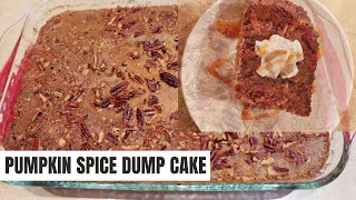 A SIMPLE AND EASY PUMPKIN SPICE DUMP CAKE - The Perfect Fall Recipe!