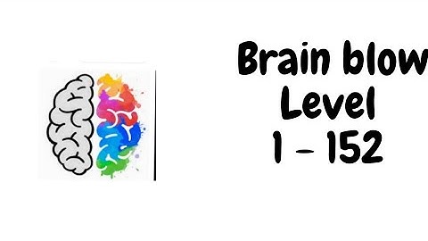 Brain blow level 1-152 walkthrough solution