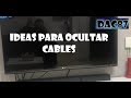 IDEAS PARA OCULTAR LOS CABLES TV CON MATERIAL RECICLADO Y MUY ECONOMICO