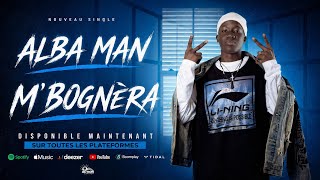 🎵 Alba Man - Mbognèra (Officiel)