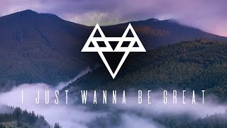 NEFFEX - I Just Wanna Be Great 🏔 [Copyright Free] No.135