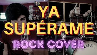 Ya Supérame - Grupo Firme [ROCK COVER]