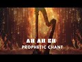 AH EH CHANT / PROPHETIC HARP INSTRUMENTAL WORSHIP/ WORSHIP MEDITATION MUSIC / INTENSE DEEP WORSHIP