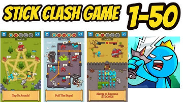 Stick Clash Levels 1 - 50 Gameplay Walkthrough | (IOS - Android) - Azura Global