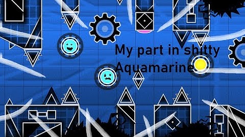 My part in Shitty Aquamarine