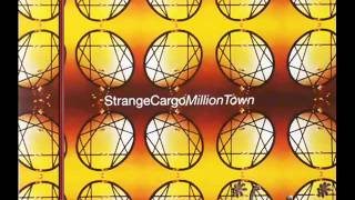 Video thumbnail of "Strange Cargo - Million Town (Album Version) (1995)"