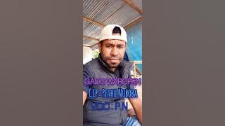 Pop Lada Papua ( Gadis Waropen ) VOC : Petrus A.Nuboba