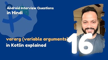 #16 - Vararg in kotlin | Android Interview Questions in Hindi 2024