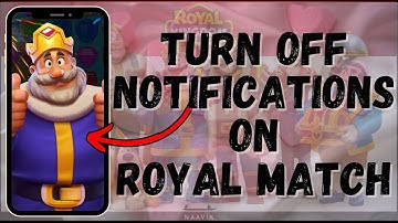 How Can You Turn Off The Notification On Royal Match Game