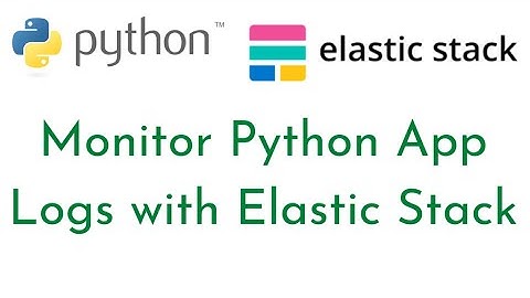 How to Monitor Python Application Logs with Elastic Stack and Filebeat | Elastic Stack Tutorial