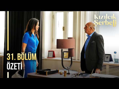 Kızılcık Şerbeti 31. Bölüm Özeti