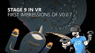 Stage 9 in VR - First impressions of v0.0.7