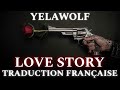 Yelawolf Love Story Traduction Française Explications mp3