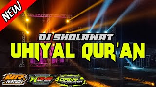 dj uhiyal qur'an new version || X.O.P. REMIX ||