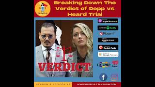 S3E15 Breaking Down The Verdict of Depp vs Heard Trial