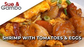 Chinese Shrimp and Tomato with Eggs by Sue and Gambo 3,963 views 7 months ago 11 minutes, 3 seconds