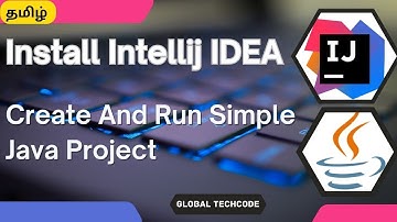 How to install  IntelliJ IDEA Community Edition and Run Java Project?