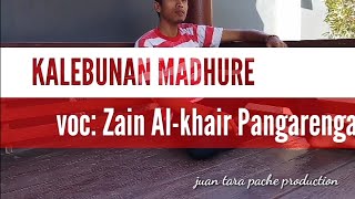 Lagu Madura KALEBUNAN MADHURE Voc: Zain Al Khair | 200 juta jiwa cover