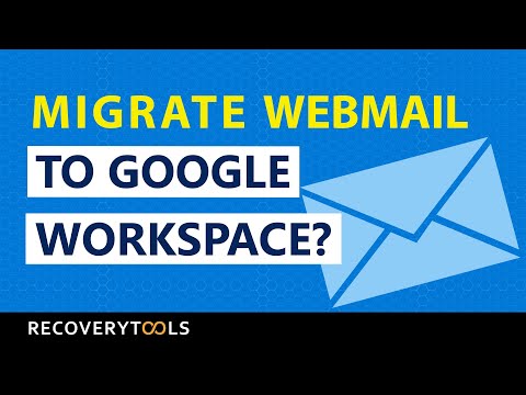 How to Migrate Webmail to Google Workspace - Recommended Solution