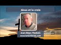 Jsus et la croix   jean marc thobois