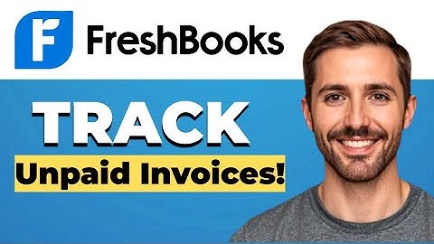 How to track unpaid invoices in FreshBooks