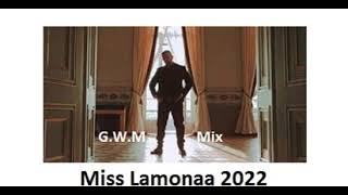 G.W.M mix 2022 Miss Lamonaa