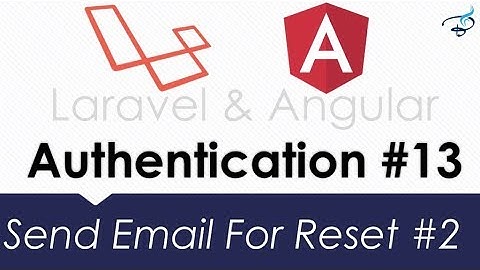 Laravel Angular Authentication with JWT | Send Email for Reset Password   #13