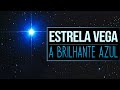Estrela Vega - a Brilhante Azul