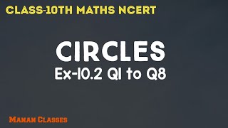 Class 10 Maths NCERT Chapter 10 Circles Ex-10.2 Q1 to Q8