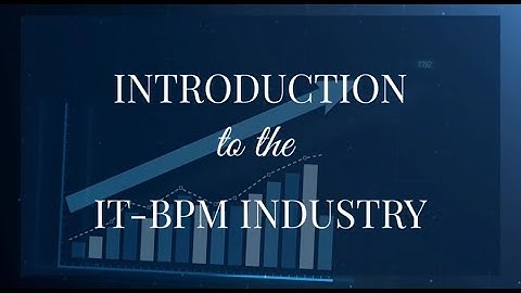 BPO 1 D - INTRODUCTION TO THE IT-BPM INDUSTRY