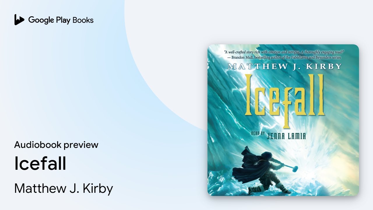 Icefall by Matthew J. Kirby · Audiobook preview - YouTube