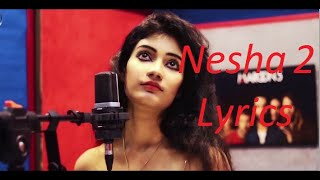 Nesha 2 | Biswajeeta Deb | LYRICS