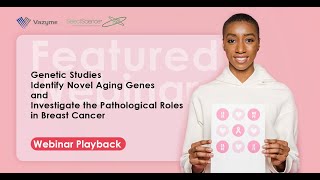 Vazyme Webinar EP01：SelectScience Featured Webinar 2022