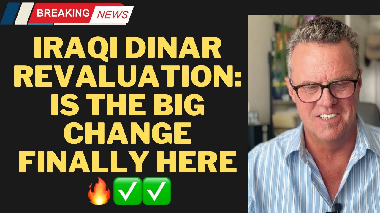 Iraqi Dinar Revaluation: Is the Big Change Finally Here - Iraqi Dinar