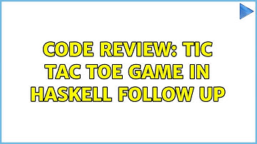 Code Review: Tic Tac Toe game in haskell follow up