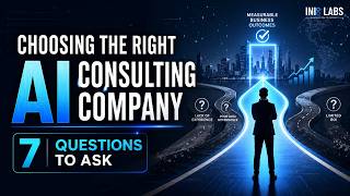 How to Choose the Right AI Consulting Company: Questions Every Enterprise Must Ask