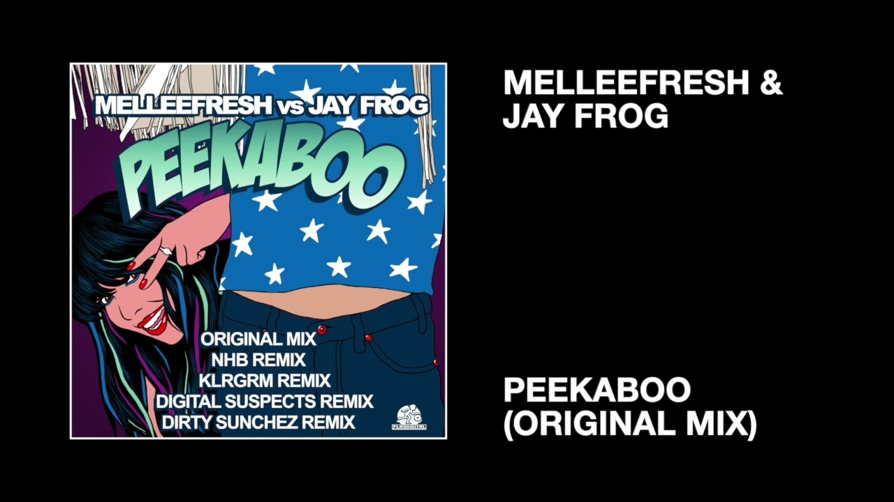 Melleefresh & Jay Frog / Peekaboo (Original Mix)