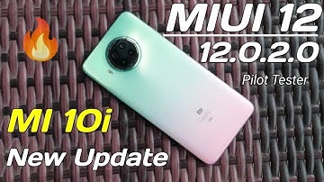 Mi 10i MIUI 12.0.2.0 New Update Rollout | Mi 10i New Update