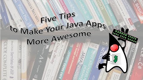 Five Tips to Make Your Java Apps More Awesome