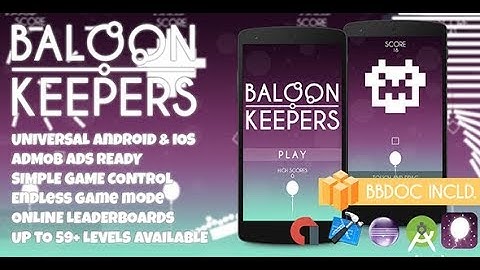 Balloon Keepers Buildbox 2.2.8 ( BBDOC + Android Studio + Eclipse + IOS Xcode)