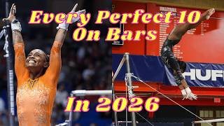 Every Perfect 10 on Bars in 2026