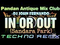 In or out techno remix dj john pandan antique mix club