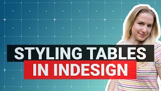 Format Tables InDesign | Add, Style, Modify, and Duplicate Tables in Adobe Indesign