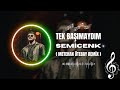 Semicenk - Tek Başımaydım - ( Metehan Ütebay Remix )