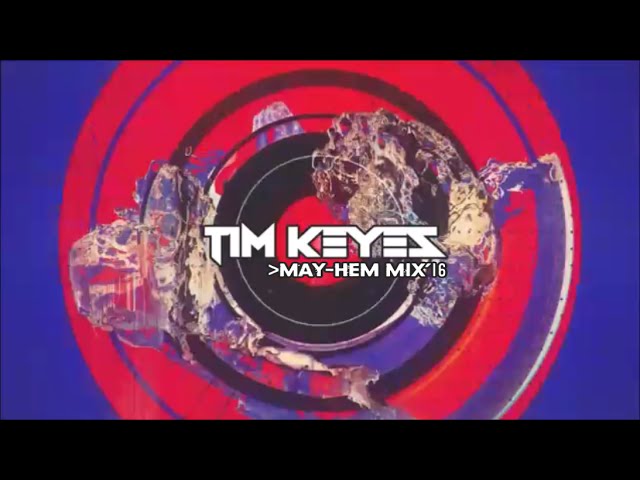Mira Tim Keyes May-hem Mix '16 en YouTube Mira Tim Keyes May-hem Mix '16 en YouTube