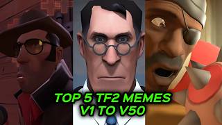 TOP 5 TF2 MEMES V1 TO V50