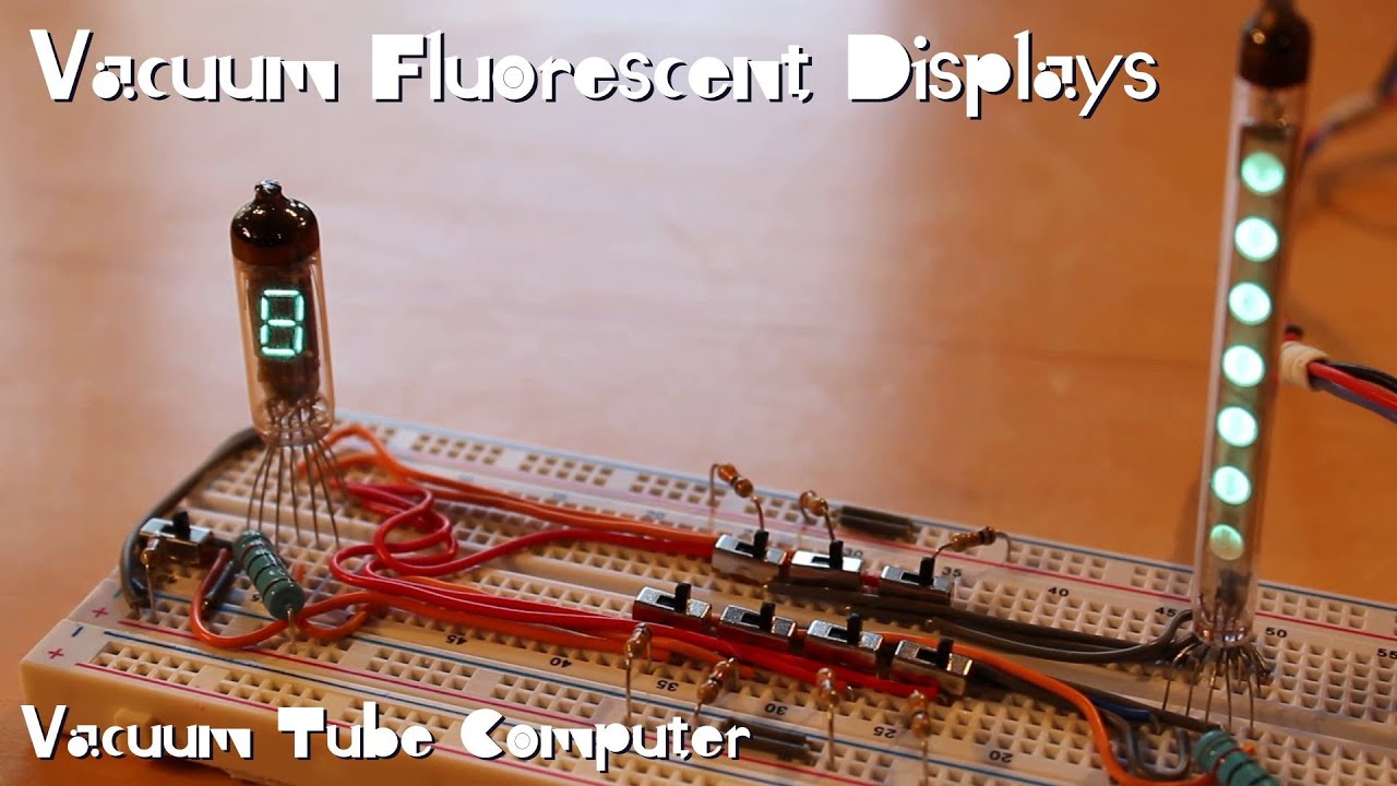 Vacuum Tube Computer P.05 – Vacuum Fluorescent Displays - YouTube