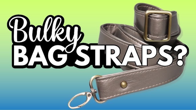 Bag Making Basics: Crossbody Straps! Let's Look At Three Versions! 